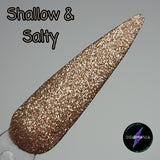 Shallow & Salty